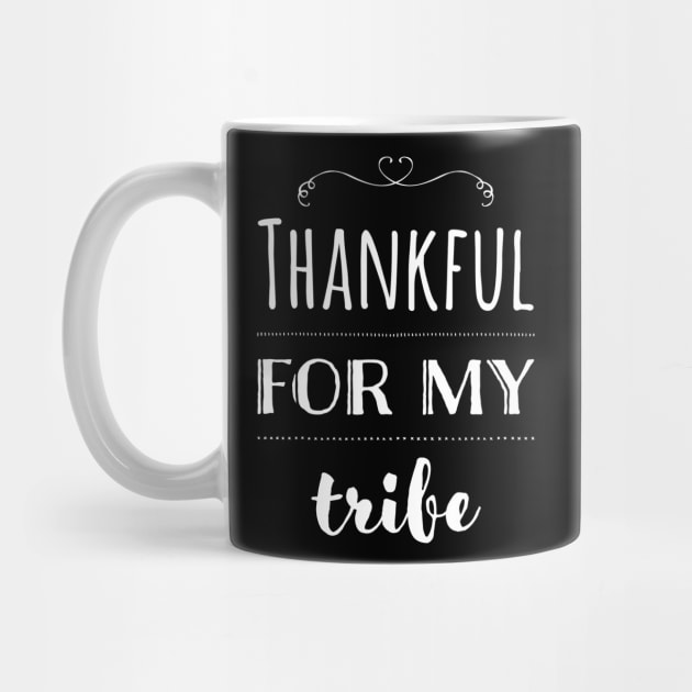 Thankful for my Tribe (Light) by StillInBeta